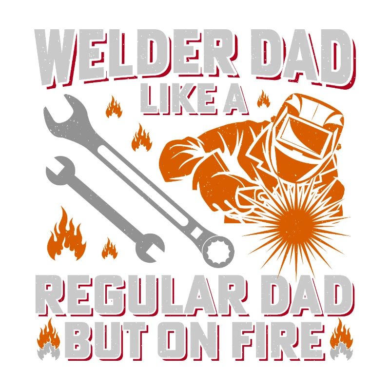 Welder Dad Firepower Design