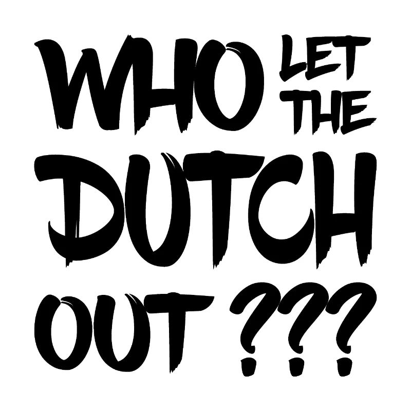 Qui a laissé sortir les Hollandais ? Pays-Bas - Pays-Bas