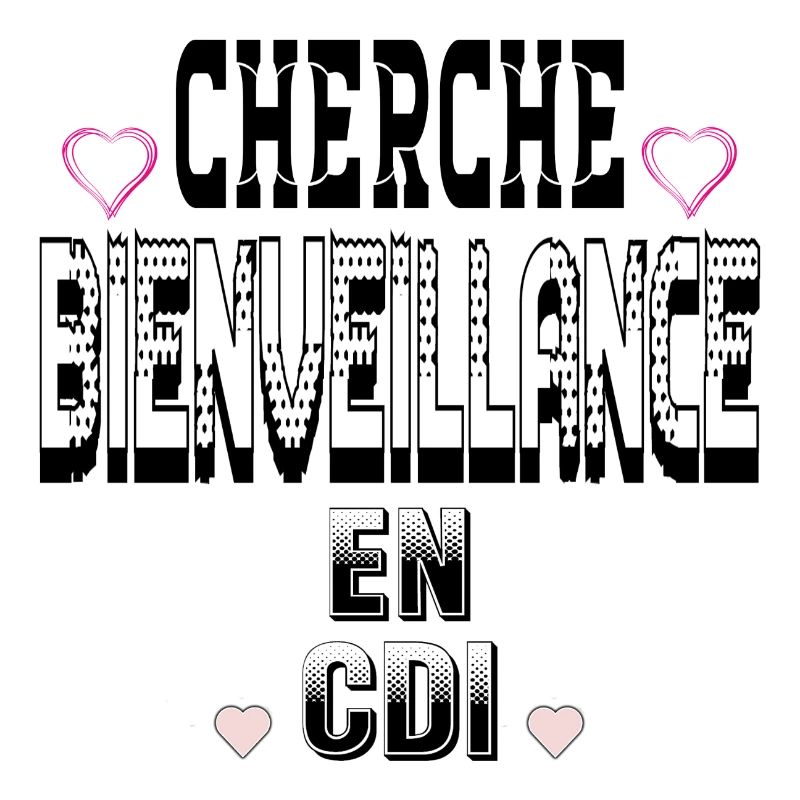 Cherche Bienveillance en CDI