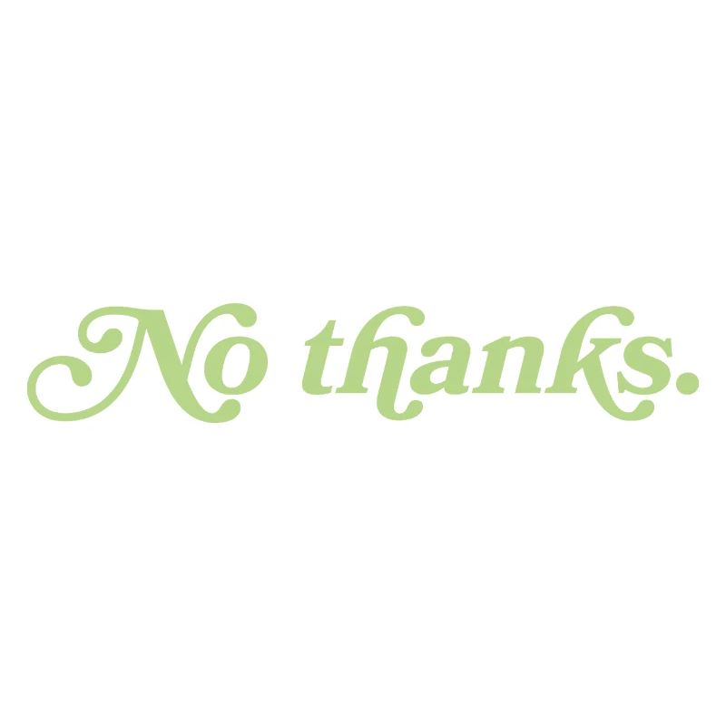No thanks – Minimalistisches Statement