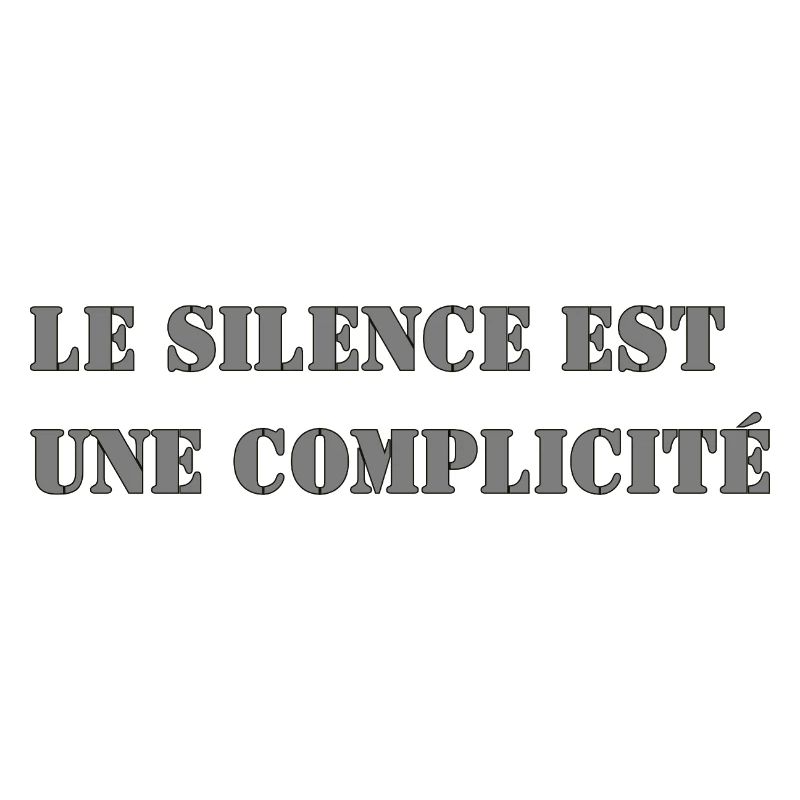 LE SILENCE EST UNE COMPLICITÉ