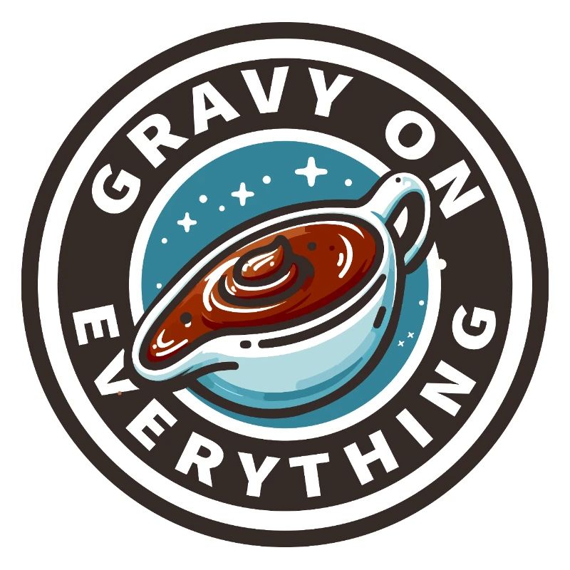Gravy sauce patch on everything