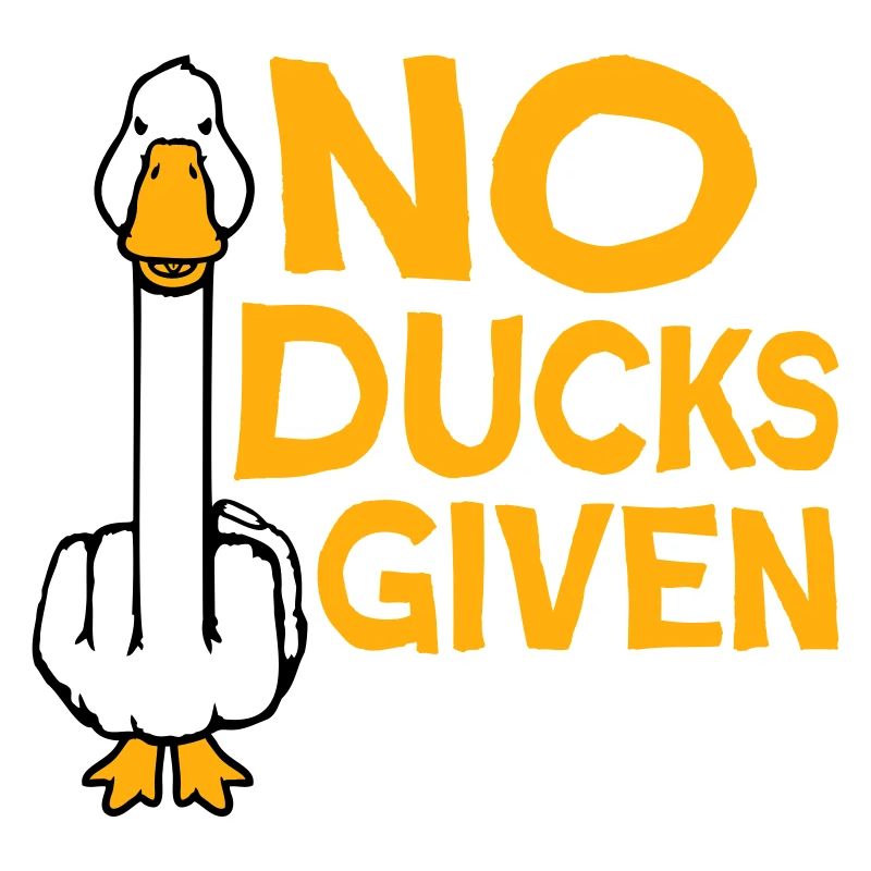 Goose No Ducks Given Middle Finger Naughty Duck Cool