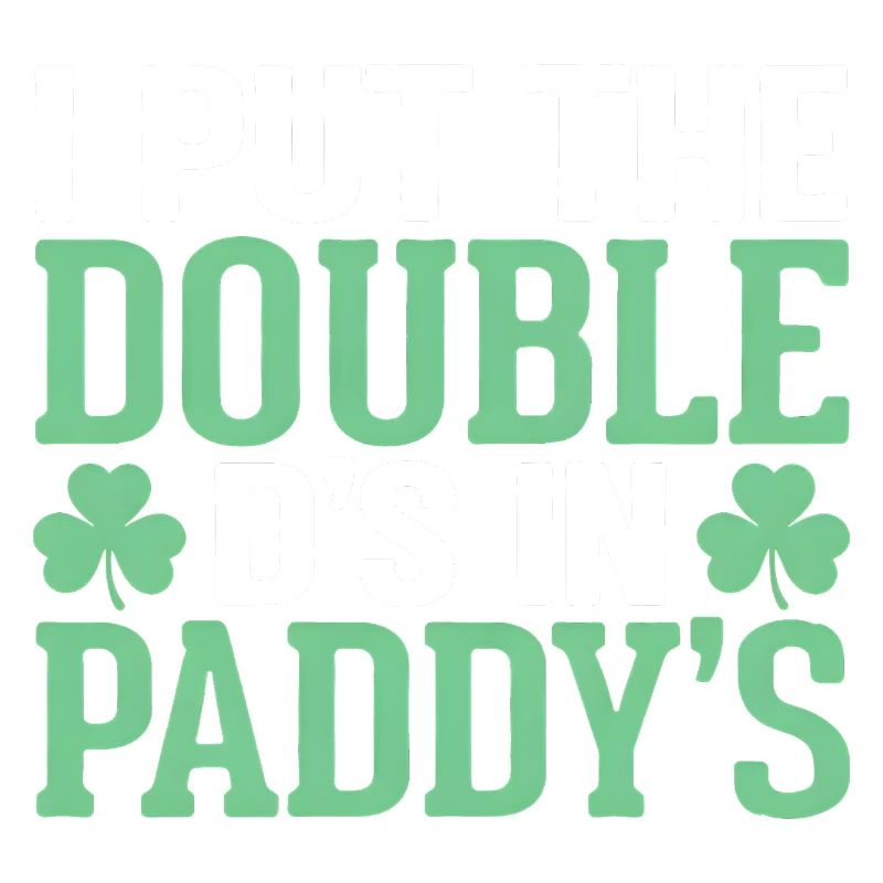 J’ai mis les doubles D dans Paddy’s St Patrick’s