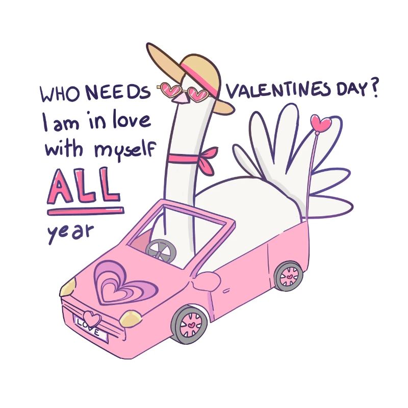 Who needs valentines day?