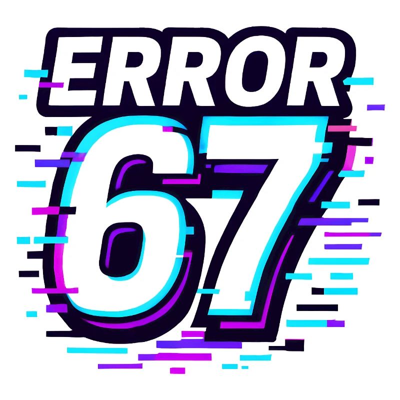 Idée de cadeau Error 67 Six Seven Glitch Cyber Meme