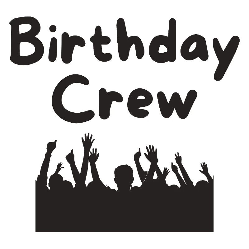 Birthday Crew