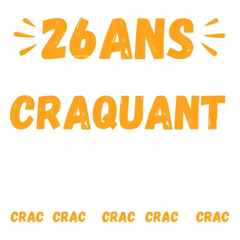26 Ans Toujours Aussi Craquant Humour Crac