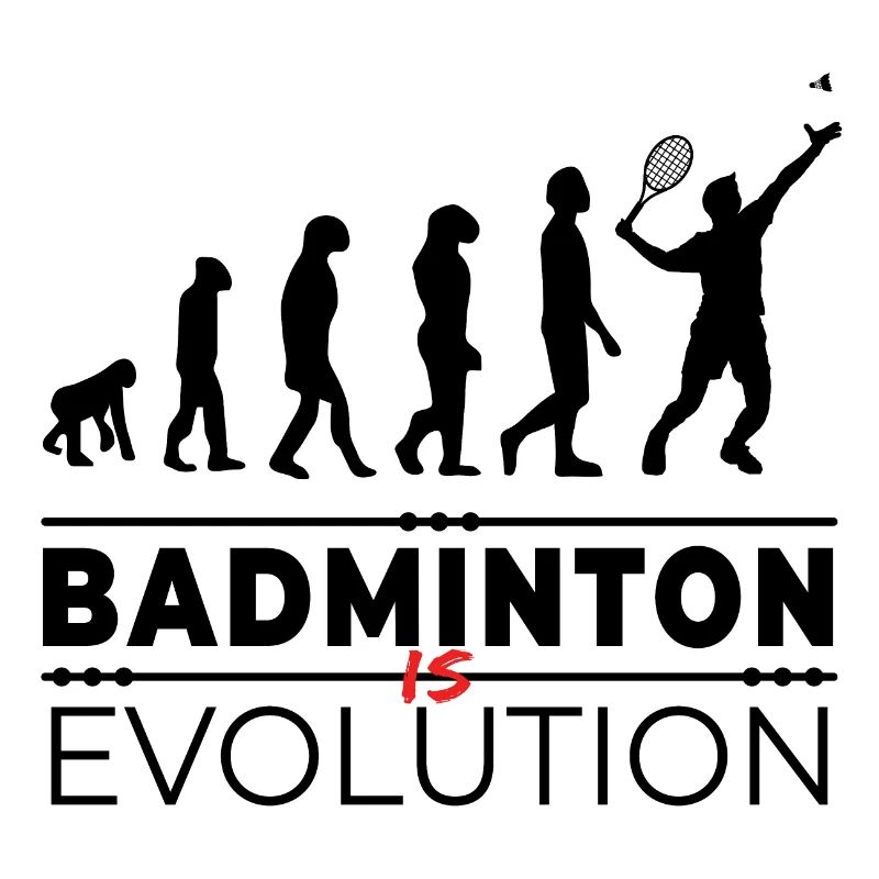 Badminton is evolution - Message Humor Parodie