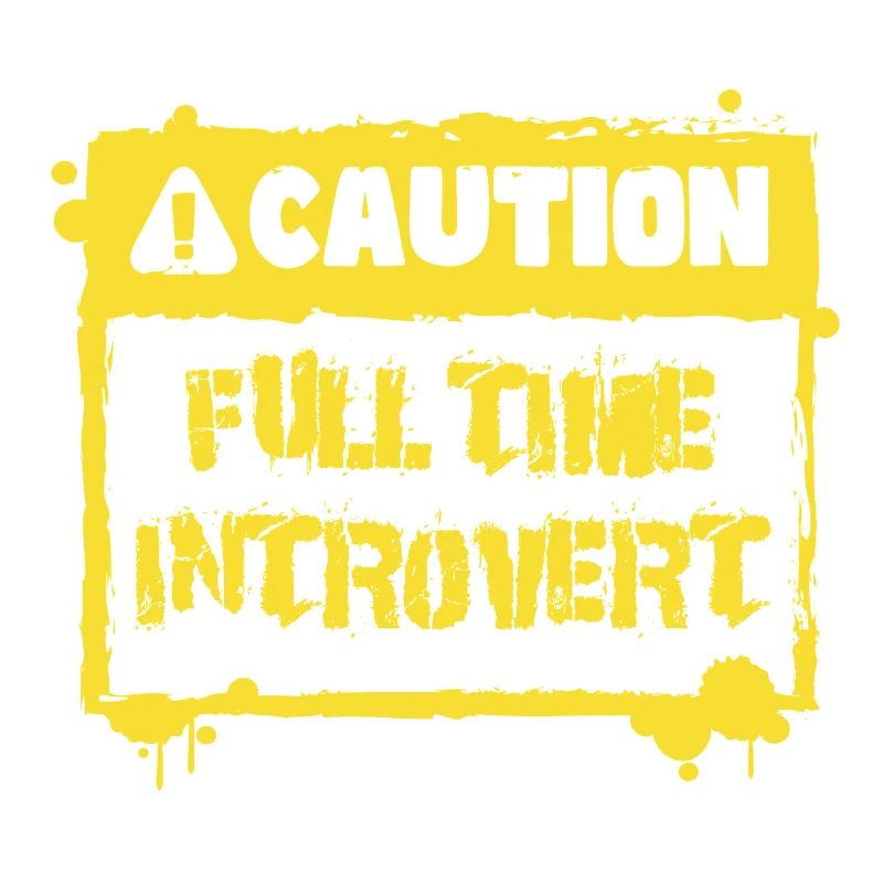 Caution Full Iime Introvert Gift