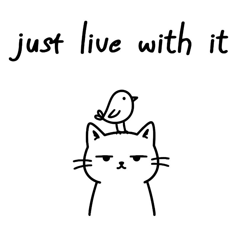 Vis avec, drôle de déclaration de chat