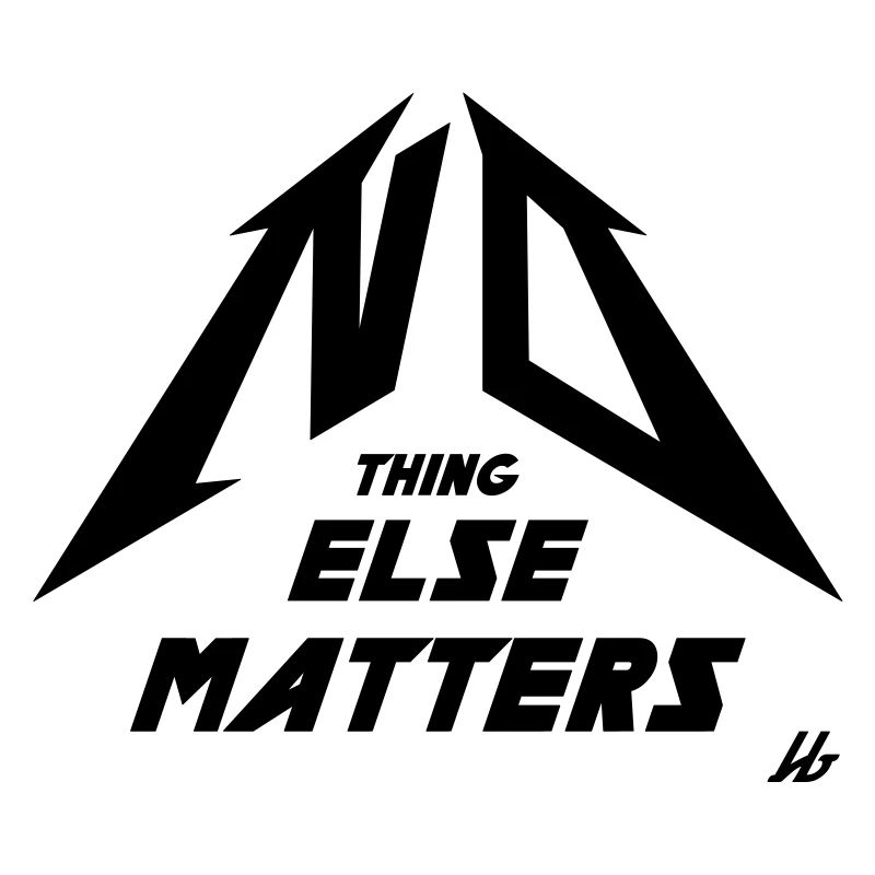 NO THING ELSE MATTERS
