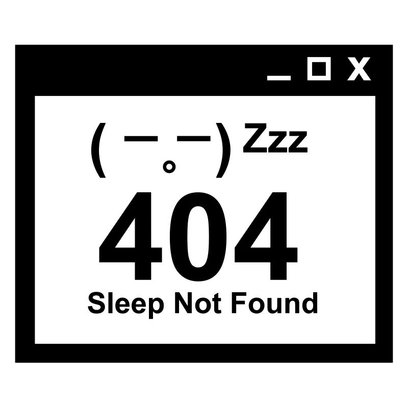 404 Sleep Not Found - Nerd Eltern Design