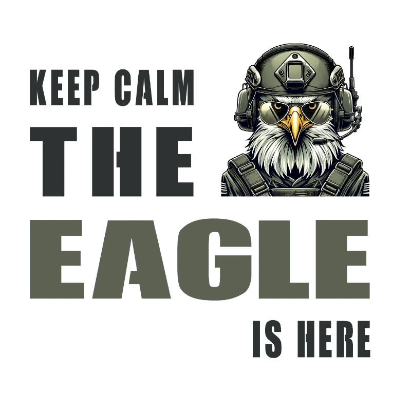 Keep Calm – The Eagle Is Here