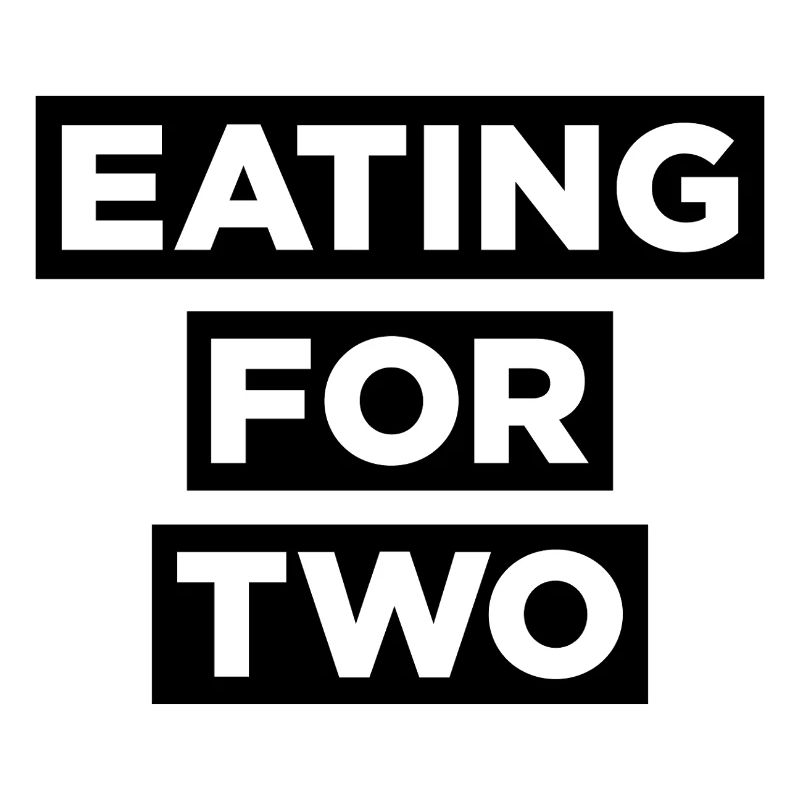 Eating for Two