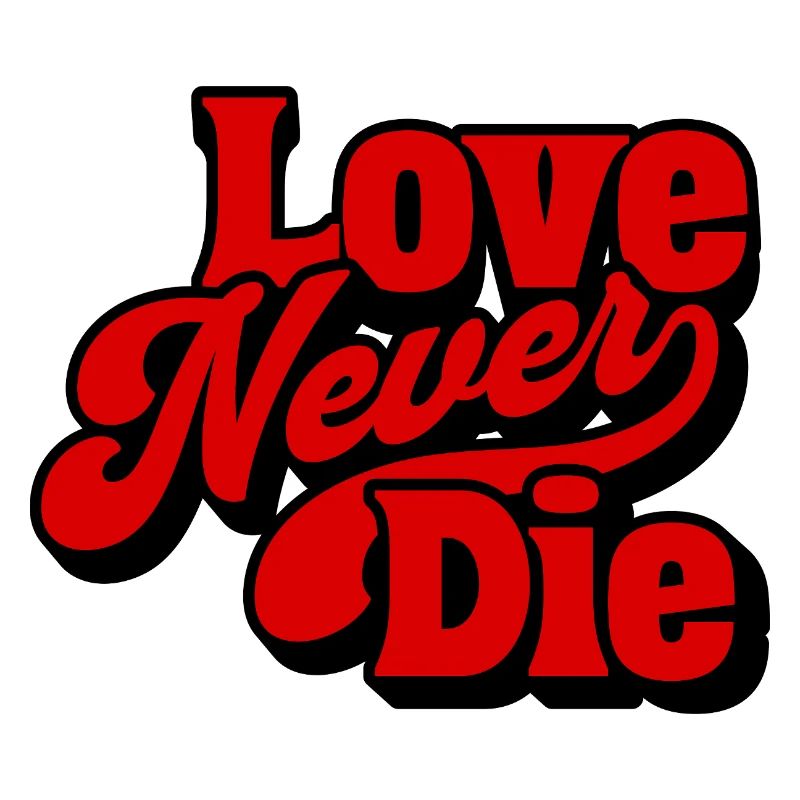 Love Never Die Retro Typography