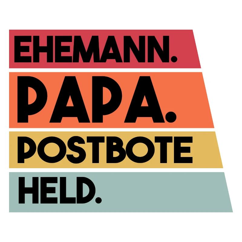 Husband, Dad, Profession, Postman, Hero