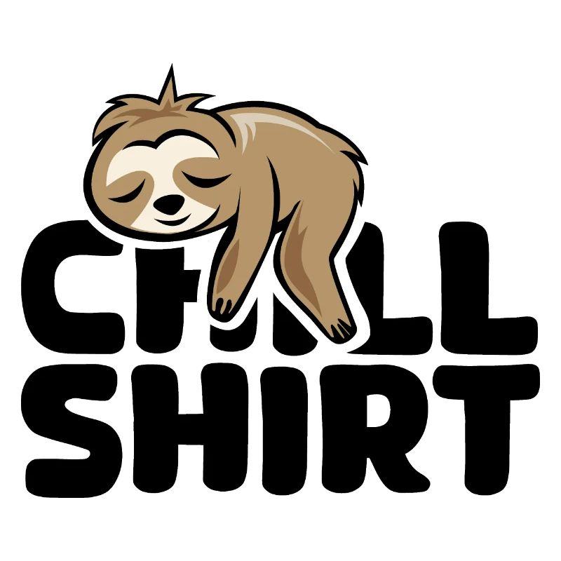 Chill Shirt – Funny Comic Sloth Design
