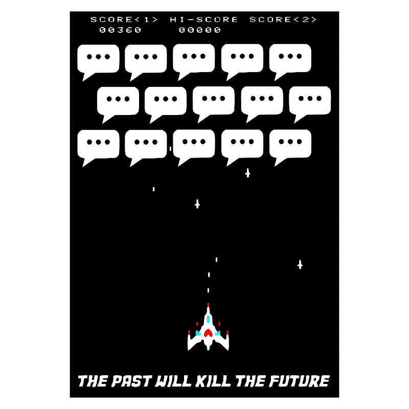 The past will kill the future