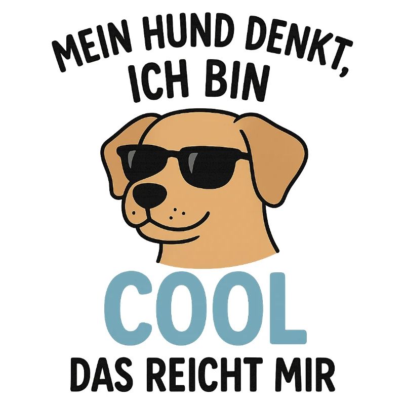 My dog thinks I'm cool – that's enough for me