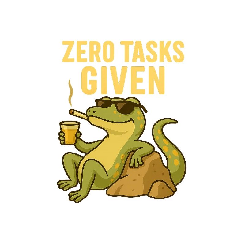 Zero Tasks Given – Gecko Edition