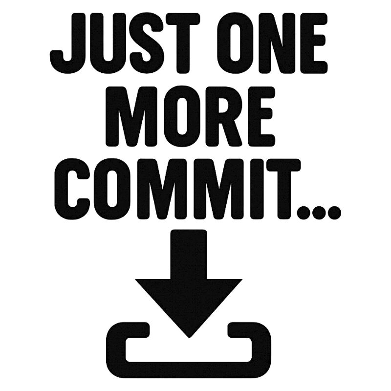 Just One More Commit - T-shirt de programmeur drôle