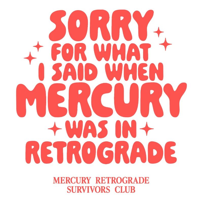 Mercury Retrograde Saying Design