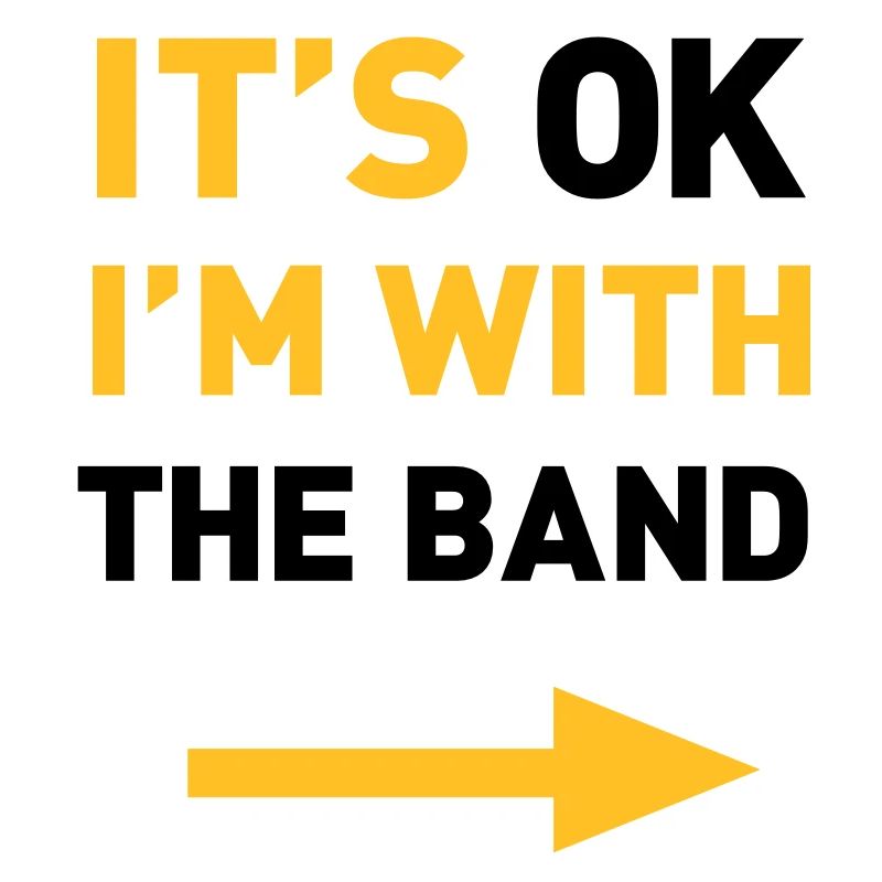Im with the Band