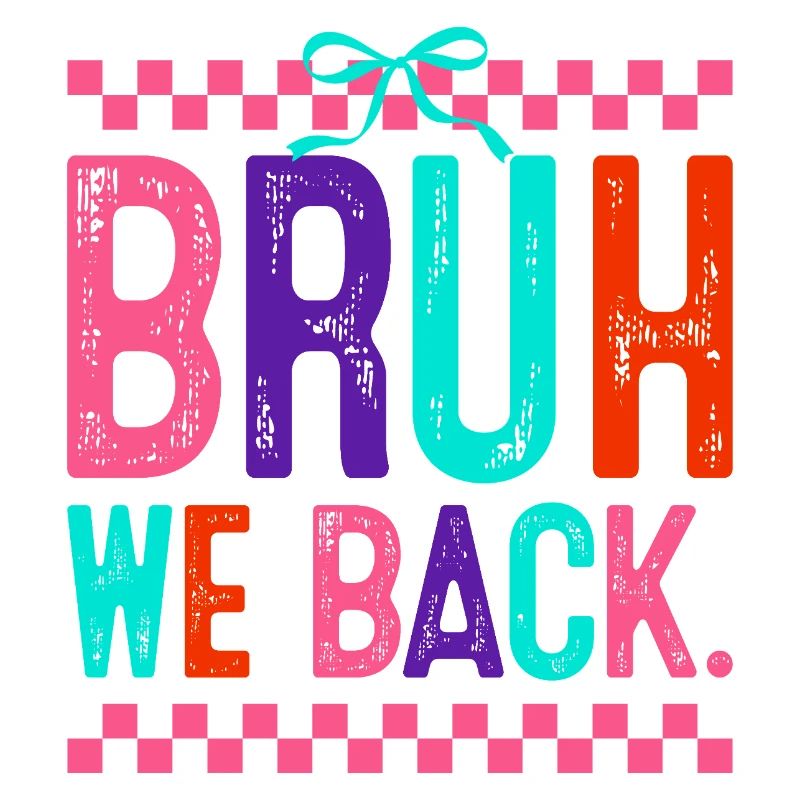 Bruh We Back Neon Pop
