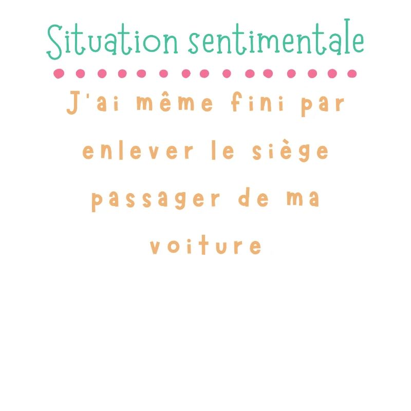Situation sentimentale — siège retiré