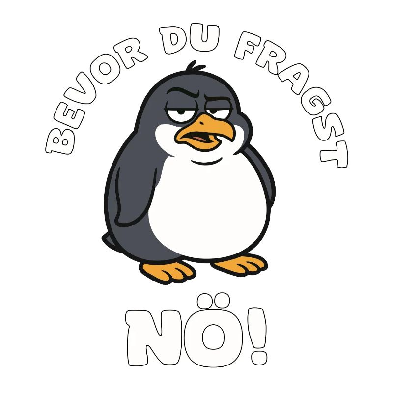 Before you ask Lower Austrian Penguin