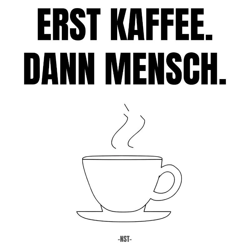 First coffee. Then man.
