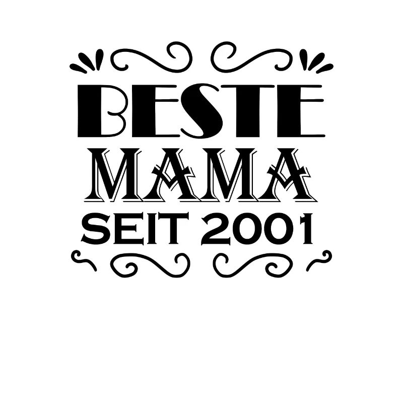 Beste Mama seit 2001 - Beste Mutter seit 2001