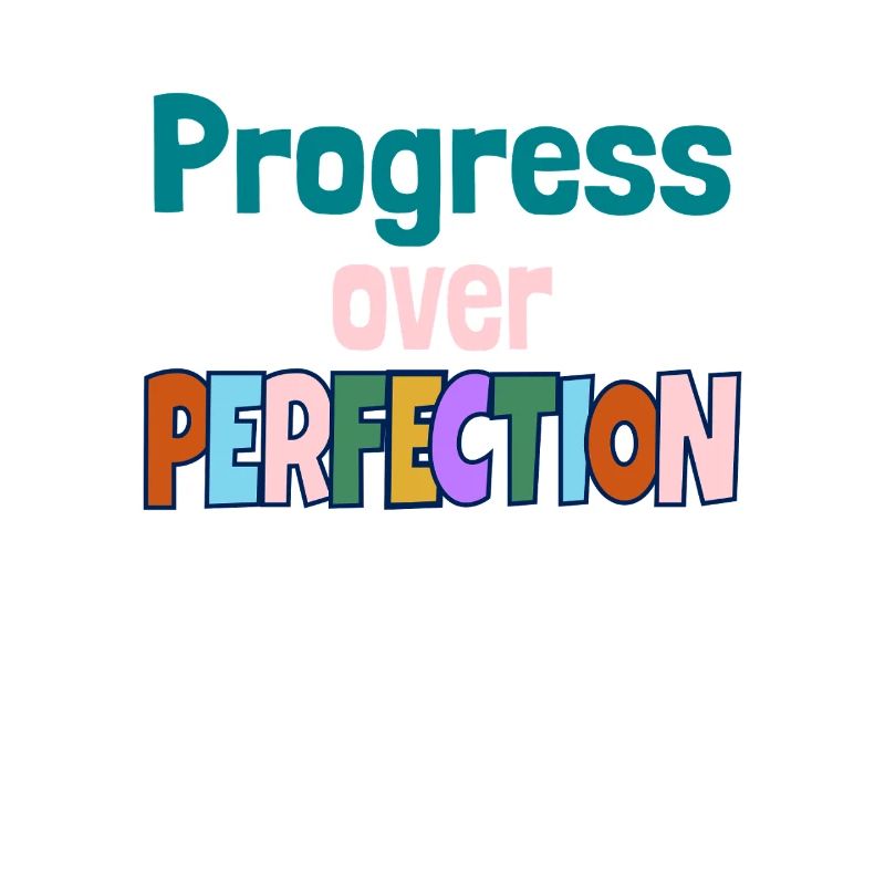 Citation de motivation Progress Over Perfection