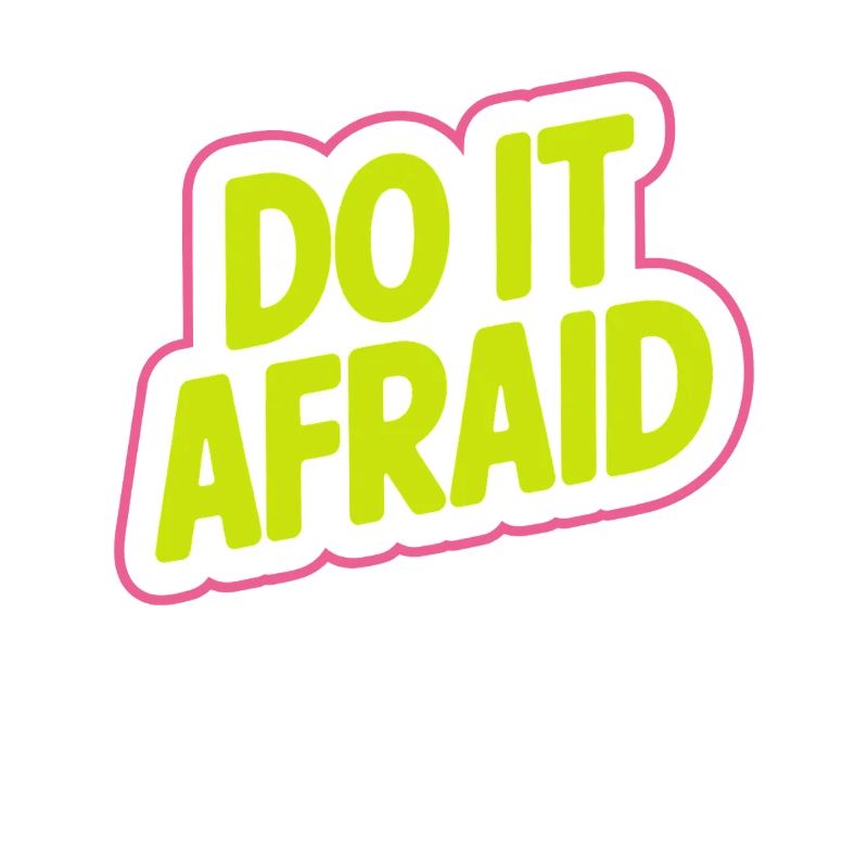 Do It Afraid Courage Development Motivation