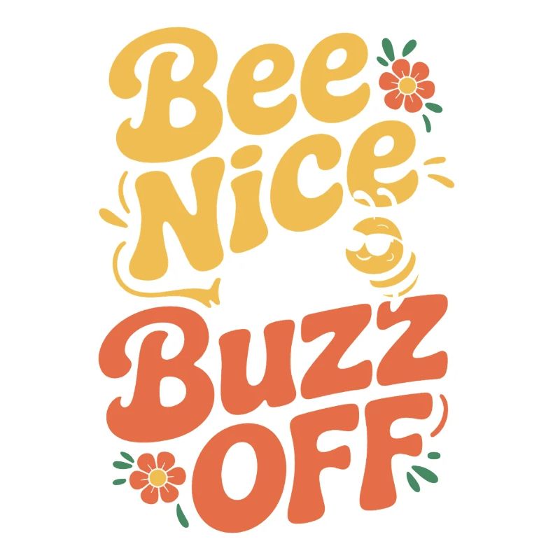 Bee Beekeeper Bee Nice Or Buzz Off Beekeeper