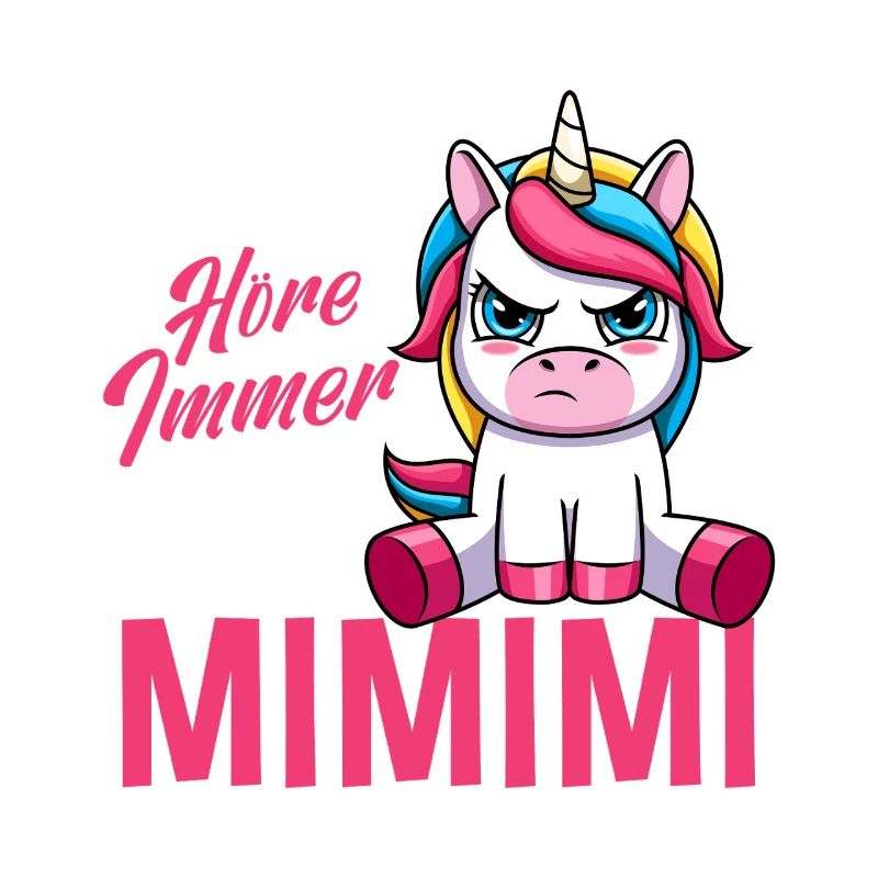 Ich Höre Immer Nur Ein Mimimi Einhorn