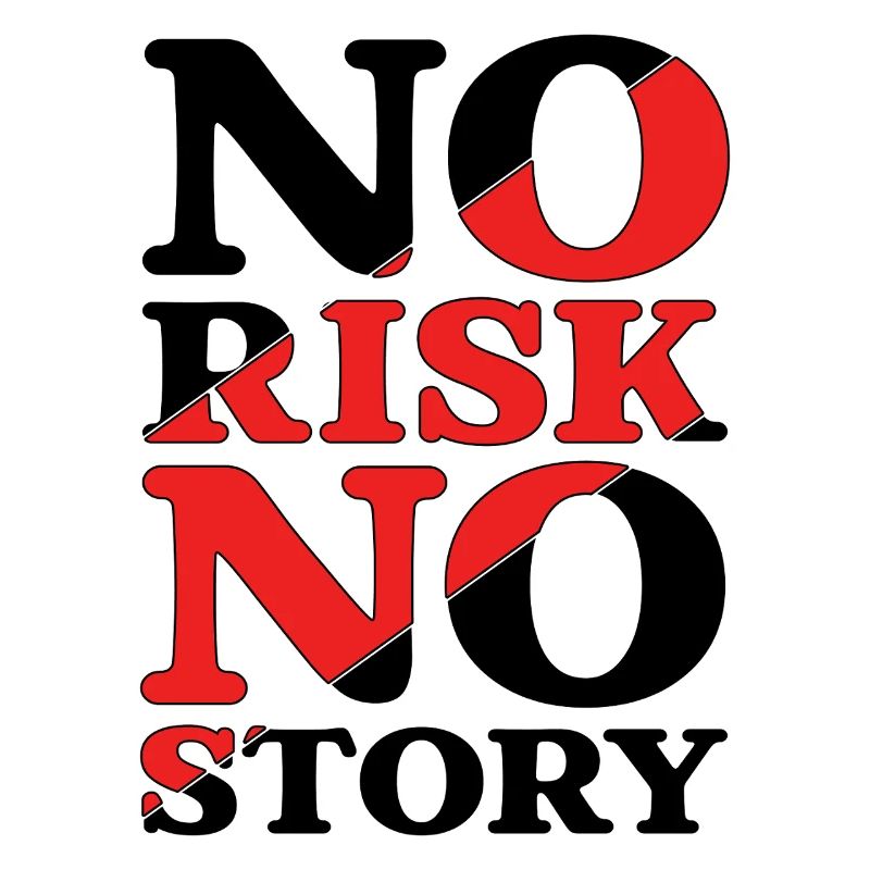 Pas de risque, pas d’histoire