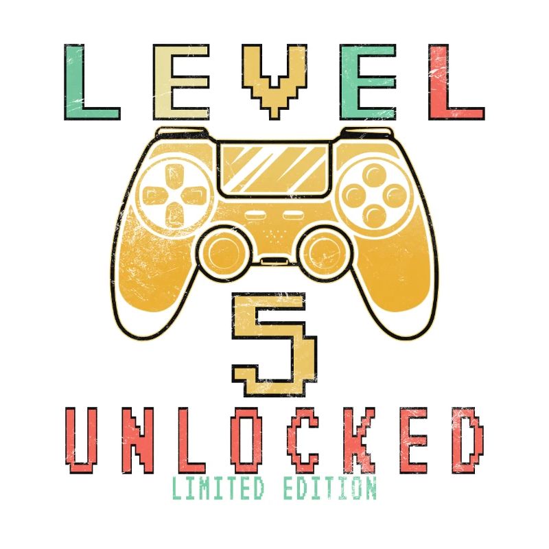 5th birthday. 5 Next Level Unlocked