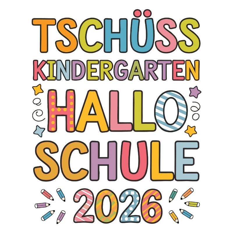 Tschüss Kindergarten Hallo Schule Einschulung 2026