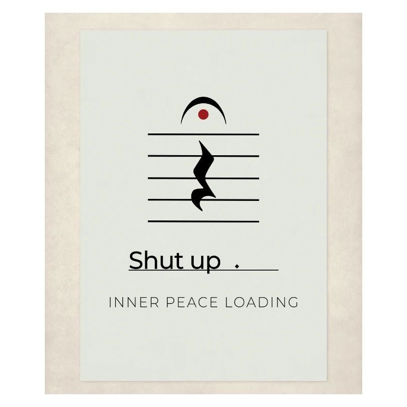 Shut up – Inner Peace Loading Design
