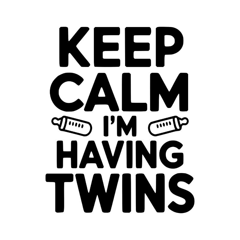 Keep Calm I'm Having Twins