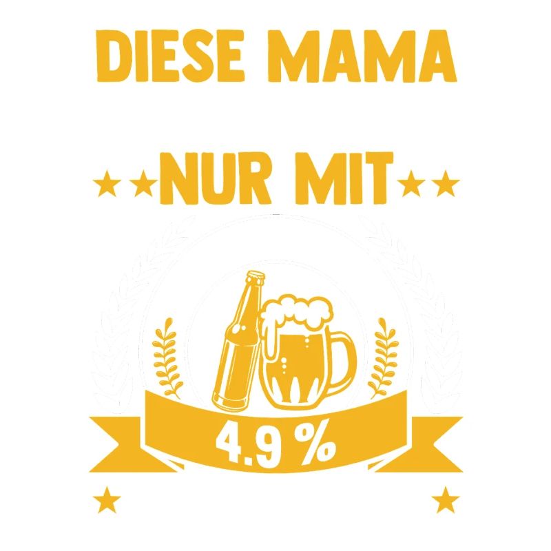 Bier Bierliebhaberin Mutter Mama