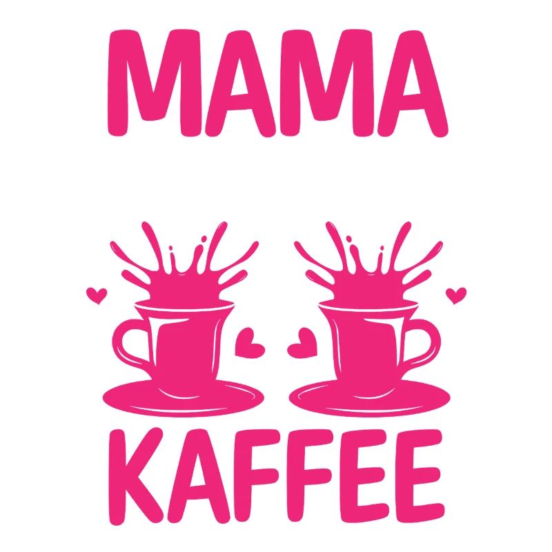 Kaffee Kaffeeliebhaber Mutter Mama