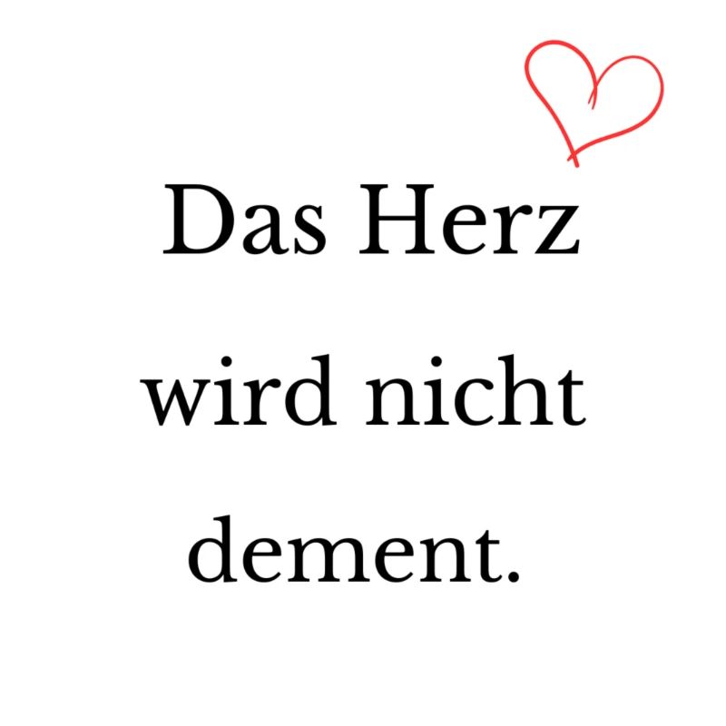 Das Herz wird nicht dement