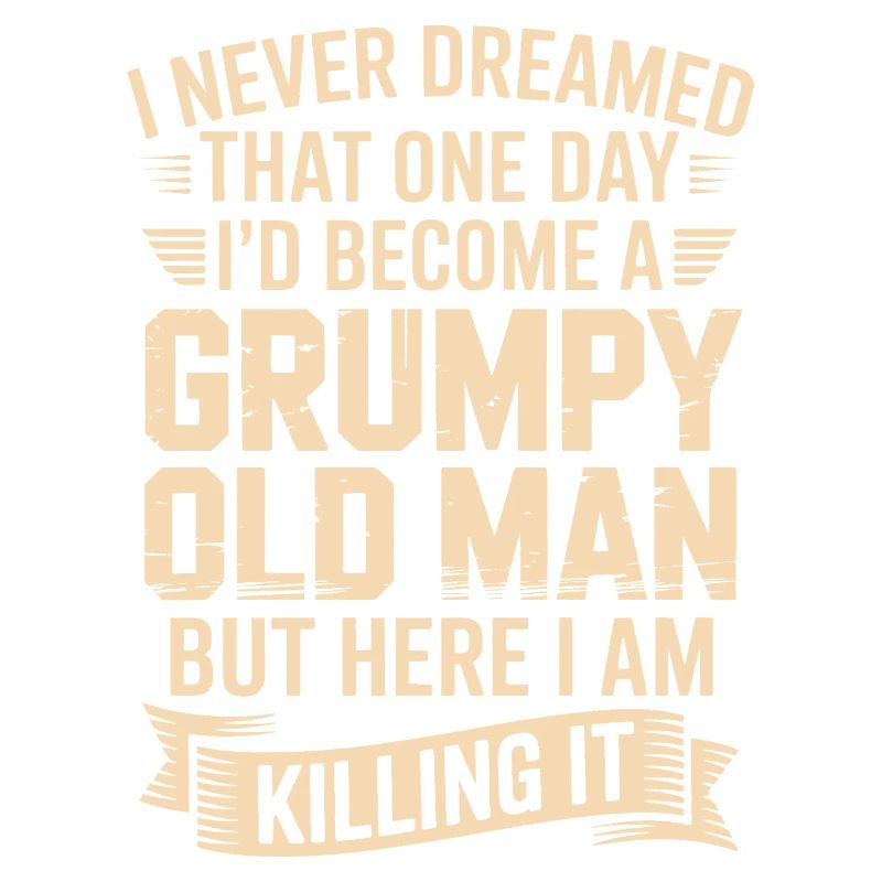 Grumpy Old Man: Killing It