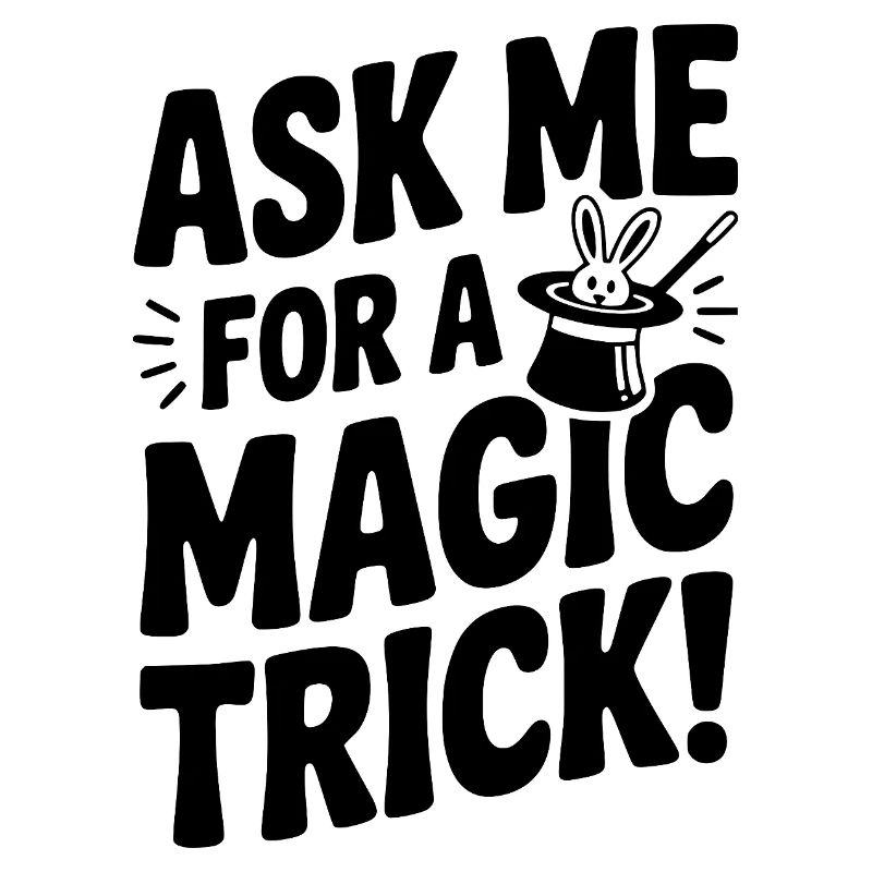 Ask Me For a Magic Trick!