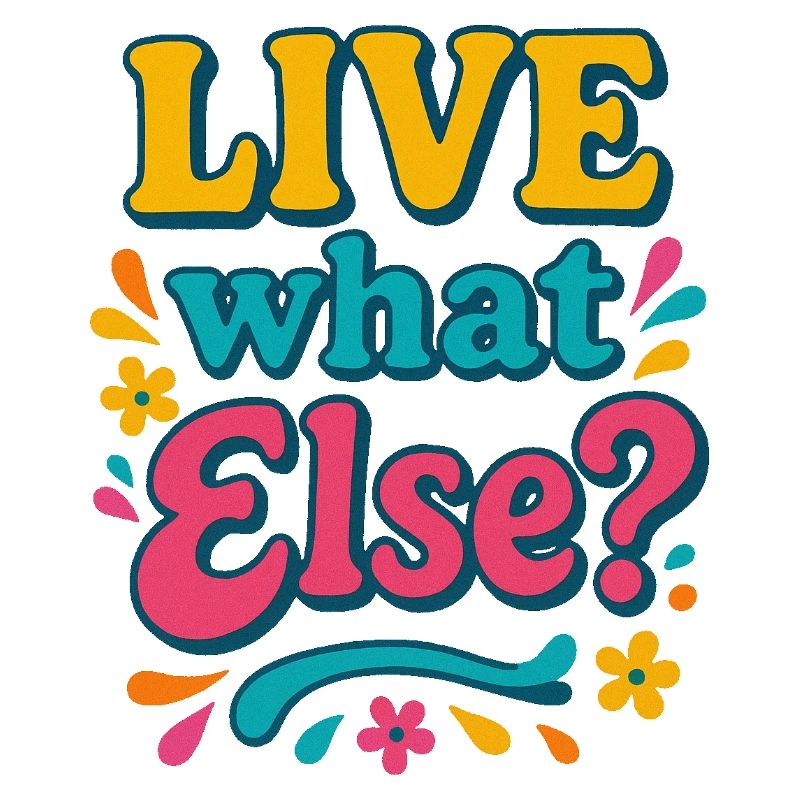 Live What Else Retro-Typografie