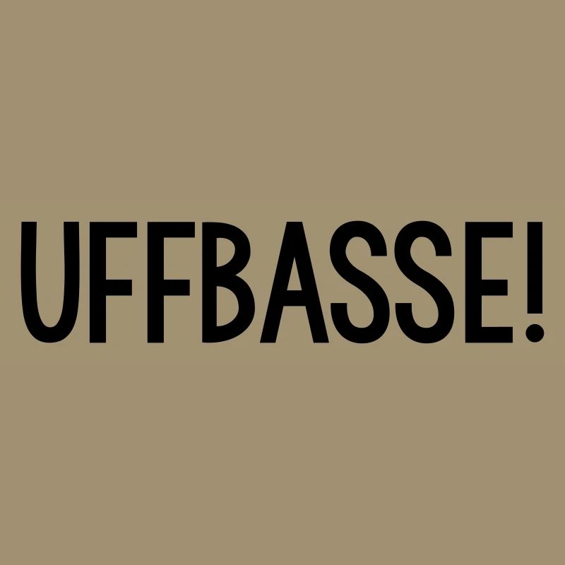 UFFBASSE Dialekt badisch