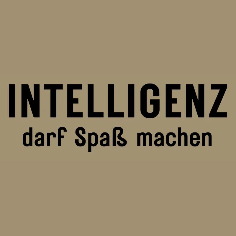 Intelligenz darf Spaß machen Statement Design